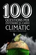 100 questions per entendre el canvi climàtic-jordi mazon-9788490347003 100 questions per entendre el canvi climàtic-jordi mazon-9788490347003