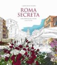roma secreta-laura torroba-9788490567203 roma secreta-laura torroba-9788490567203