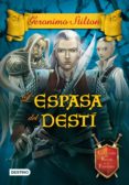 l espasa del destí-geronimo stilton-9788490573303 l espasa del destí-geronimo stilton-9788490573303