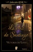 la cruz de santiago (ebook)-victoria de luna-9788490694503 la cruz de santiago (ebook)-victoria de luna-9788490694503