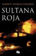 sultana roja (lujo tapa dura)-alberto vazquez figueroa-9788490702703 sultana roja (lujo tapa dura)-alberto vazquez figueroa-9788490702703