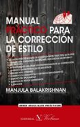 manual practico para la correcion de estilo: serie manuales practicos-manjula balakrishnan-9788490742303 manual practico para la correcion de estilo: serie manuales practicos-manjula balakrishnan-9788490742303