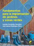 fundamentos para la implantación de jardines y zonas verdes-lourdes fernandez gonzalez-9788490771303 fundamentos para la implantación de jardines y zonas verdes-lourdes fernandez gonzalez-9788490771303