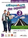 ¿español? ¡por supuesto! 3 / a2+: libro del alumno-oscar rodriguez-david r. sousa-9788490812303 ¿español? ¡por supuesto! 3 / a2+: libro del alumno-oscar rodriguez-david r. sousa-9788490812303