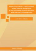 aspectos juridicos e institucionales de las politicas monetarias de los principales bancos centrales ante la actual crisis financiera (ebook)-9788490854303 aspectos juridicos e institucionales de las politicas monetarias de los principales bancos centrales ante la actual crisis financiera (ebook)-9788490854303