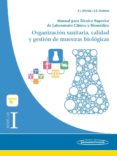 módulo i. organización sanitaria, calidad y gestion de muestras biologicas: manual para tecnico superior de laboratorio clinico y biomedico-francisco merdida de la torre-9788491100003 módulo i. organización sanitaria, calidad y gestion de muestras biologicas: manual para tecnico superior de laboratorio clinico y biomedico-francisco merdida de la torre-9788491100003
