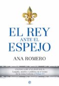 el rey ante el espejo-ana romero-9788491641803 el rey ante el espejo-ana romero-9788491641803
