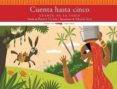 cuenta hasta el cinco (cuento de la india)-ramon girona-9788492412303 cuenta hasta el cinco (cuento de la india)-ramon girona-9788492412303