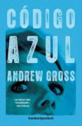 el codigo azul-andrew gross-9788492516803 el codigo azul-andrew gross-9788492516803