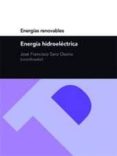 energia hidroelectrica-jose francisco sanz osorio-9788492521203 energia hidroelectrica-jose francisco sanz osorio-9788492521203