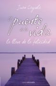 el puente de la vida-juan cayuela-9788492635603 el puente de la vida-juan cayuela-9788492635603