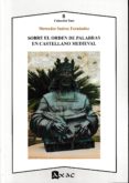 sobre el orden de palabras en castellano medieval-mercedes suarez fernandez-9788492658503 sobre el orden de palabras en castellano medieval-mercedes suarez fernandez-9788492658503
