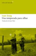una temporada para silbar (ebook)-ivan doig-9788492663903 una temporada para silbar (ebook)-ivan doig-9788492663903