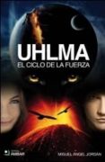 uhlma ii: el ciclo de la fuerza-miguel a. jordan-9788492687503 uhlma ii: el ciclo de la fuerza-miguel a. jordan-9788492687503