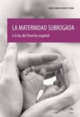 la maternidad subrogada a la luz del derecho español-aurelia maria romero coloma-9788492754403 la maternidad subrogada a la luz del derecho español-aurelia maria romero coloma-9788492754403