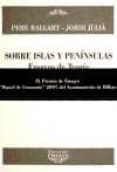 sobre islas y peninsulas: ensayos de teoria de la literatura y li teratura comparada-pere ballart-jordi julia-9788492877003 sobre islas y peninsulas: ensayos de teoria de la literatura y li teratura comparada-pere ballart-jordi julia-9788492877003