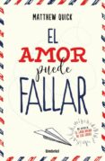 el amor puede fallar-matthew quick-9788492915903 el amor puede fallar-matthew quick-9788492915903