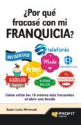 ¿por que fracase con mi franquicia?-juan luis miravet-9788492956203 ¿por que fracase con mi franquicia?-juan luis miravet-9788492956203
