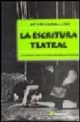 la escritura teatral: elementos para la creacion dramaturgica-atilio caballero-9788493213503 la escritura teatral: elementos para la creacion dramaturgica-atilio caballero-9788493213503