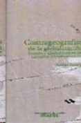 contrageografias de la globalizacion: genero y ciudadania en los circuitos transfronterizos-saskia sassen-sandra gil araujo-9788493298203 contrageografias de la globalizacion: genero y ciudadania en los circuitos transfronterizos-saskia sassen-sandra gil araujo-9788493298203