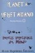 planeta vegetariano: rectas vegetarianas del mundo-ana moreno-9788493382803 planeta vegetariano: rectas vegetarianas del mundo-ana moreno-9788493382803