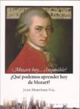 mozart hoy...¿imposible?: ¿que podemos aprender hoy de mozart?-9788493490003 mozart hoy...¿imposible?: ¿que podemos aprender hoy de mozart?-9788493490003