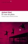 el vaso de plata-antoni mari-9788493591403 el vaso de plata-antoni mari-9788493591403