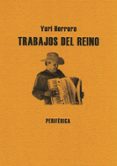 trabajos del reino-yuri herrera-9788493623203 trabajos del reino-yuri herrera-9788493623203