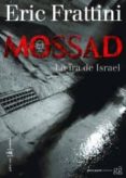 mossad: la ira de israel-eric frattini-9788493687403 mossad: la ira de israel-eric frattini-9788493687403