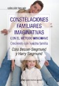 constelaciones familiares imaginativas: con el metodo wingwave.cr eciendo con nuestra familia-cora besser siegmund-9788493917203 constelaciones familiares imaginativas: con el metodo wingwave.cr eciendo con nuestra familia-cora besser siegmund-9788493917203