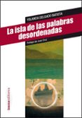 isla de las palabras desordenadas-yolanda delgado batista-9788493964603 isla de las palabras desordenadas-yolanda delgado batista-9788493964603