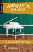 andalucia en la musica: expresion de comunidad, construccion de identidad-9788494233203 andalucia en la musica: expresion de comunidad, construccion de identidad-9788494233203