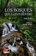 los bosques que llevo dentro-juan go�i-9788494445903 los bosques que llevo dentro-juan go�i-9788494445903