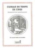 cuinar en temps de crisi: receptes de frare i guisats populars-valenti serra fornell-9788494447303 cuinar en temps de crisi: receptes de frare i guisats populars-valenti serra fornell-9788494447303