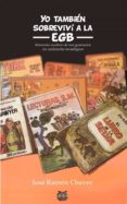 yo también sobreviví a la egb-jose ramon chaves-9788494528903 yo también sobreviví a la egb-jose ramon chaves-9788494528903