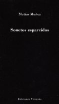 sonetos esparcidos-matias muñoz-9788494532603 sonetos esparcidos-matias muñoz-9788494532603