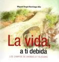 La vida, a ti debida-3019932-otro-formato