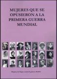 mujeres que se opusieron a la primera guerra mundial-9788494785603 mujeres que se opusieron a la primera guerra mundial-9788494785603