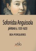 SOFONISBA ANGUISSOLA: PINTORA (C. 1535-1625)-8512496-otro-formato
