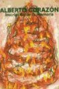 alberto corazon: inscripcion de la memoria-alberto corazon-9788496008403 alberto corazon: inscripcion de la memoria-alberto corazon-9788496008403