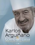 como en casa: recetas para triunfar cocinando-karlos arguiñano-9788496177703 como en casa: recetas para triunfar cocinando-karlos arguiñano-9788496177703