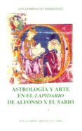 astrologia y arte en el lapidario de alfonso x el sabio-ana dominguez rodriguez-9788496308503 astrologia y arte en el lapidario de alfonso x el sabio-ana dominguez rodriguez-9788496308503