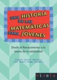 una historia de las matematicas para jovenes-ricardo moreno castillo-9788496566903 una historia de las matematicas para jovenes-ricardo moreno castillo-9788496566903