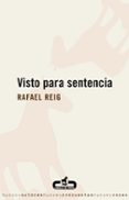 visto para sentencia-rafael reig-9788496594203 visto para sentencia-rafael reig-9788496594203