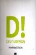 d¡: design design: muebles y luces-9788496598003 d¡: design design: muebles y luces-9788496598003