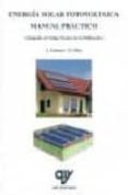 energia solar fotovoltaica: manual practico (adaptado al nuevo co digo tecnico de la edificacion)-a. labouret-m. villoz-9788496709003 energia solar fotovoltaica: manual practico (adaptado al nuevo co digo tecnico de la edificacion)-a. labouret-m. villoz-9788496709003