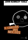 a conxura dos necios-john kennedy toole-9788496957503 a conxura dos necios-john kennedy toole-9788496957503