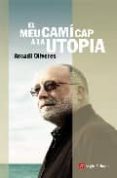 el meu cami cap a la utopia-arcadi oliveres-9788496970403 el meu cami cap a la utopia-arcadi oliveres-9788496970403