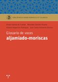 glosario de voces aljamiado-moriscas-9788497048903 glosario de voces aljamiado-moriscas-9788497048903