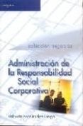 administracion de la responsabilidad social corporativa-roberto fernandez gago-9788497323703 administracion de la responsabilidad social corporativa-roberto fernandez gago-9788497323703